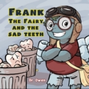 Image for Frank the Fairy and the Sad Teeth