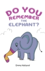 Image for Do you remember the elephant?