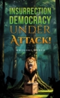 Image for Insurrection, democracy under attack!