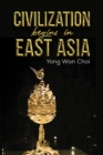Image for Civilization begins in East Asia