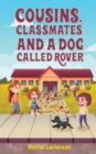 Image for Cousins, Classmates and a Dog Called Rover