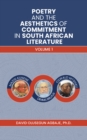 Image for Poetry and the Aesthetics of Commitment in South African Literature : Volume 1