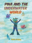 Image for Pina and the underwater world