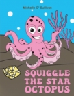 Image for Squiggle the Star Octopus