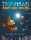 Image for Wrangler the Anglerfish  : obeying rules