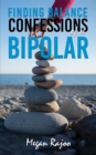 Image for Finding Balance - Confessions of a Bipolar