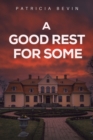 Image for A Good Rest for Some