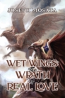 Image for Wet Wings: The Wrath of Real Love