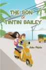 Image for The Son of Tintin Bailey