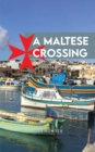 Image for A Maltese crossing