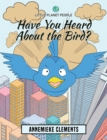 Image for Little Planet People: Have You Heard About the Bird?