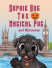Image for Sophie Bug the magical pug and Halloween