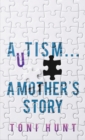 Image for Autism... A Mother&#39;s Story