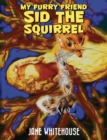 Image for My Furry Friend Sid the Squirrel