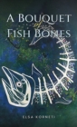 Image for A bouquet of fish bones