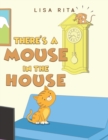 Image for There&#39;s a Mouse in the House