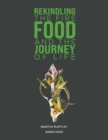 Image for Rekindling the Fire: Food and The Journey of Life