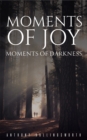Image for Moments of Joy - Moments of Darkness