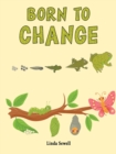 Image for Born to change