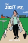 Image for I&#39;m Just Me