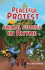 Image for The Peaceful Protest and other Animal Stories in Rhyme