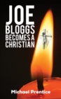 Image for Joe Bloggs Becomes a Christian