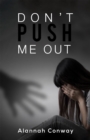 Image for Don&#39;t Push Me Out
