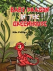 Image for Baby Dragon in the Greenhouse