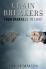 Image for Chain Breakers - From Darkness to Light