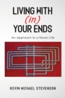 Image for Living With(in) Your Ends: An Approach to a Novel Life