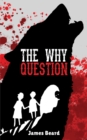 Image for The why question