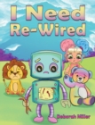Image for I Need Re-Wired