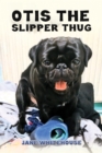 Image for Otis the slipper thug