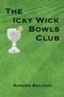 Image for The Icky Wick Bowls Club
