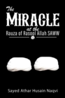 Image for Miracle at the Rauza of Rasool Allah Saww