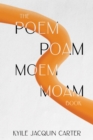 Image for The Poem Poam Moem Moam Book