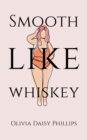 Image for Smooth Like Whiskey