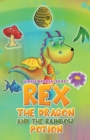 Image for Rex the Dragon and the Rainbow Potion