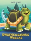 Image for Dwayneosaurus Wrecks