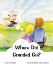 Image for Where Did Grandad Go?