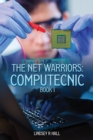 Image for The Net Warriors: Computecnic Book 1