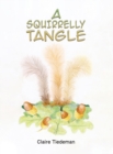 Image for A Squirrelly Tangle