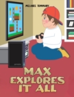 Image for Max Explores It All