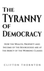 Image for The tyranny of democracy