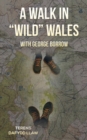 Image for A Walk in &quot;Wild&quot; Wales with George Borrow