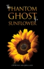 Image for The phantom ghost of a sunflower