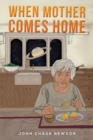 Image for When Mother Comes Home