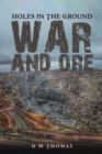 Image for Holes in the ground  : war and ore