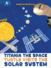 Image for Titania the Space Turtle Visits the Solar System