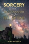 Image for Sorcery and Skullduggery in the Belt of Time